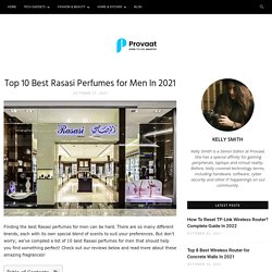 Top 10 Best Rasasi Perfumes For Men In 2021 - Provaat