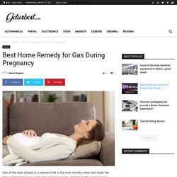 Best Home Remedy for Gas During Pregnancy