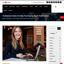 10 Remote Tools To Help You During Work From Home