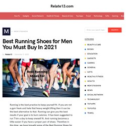 Best Running Shoes for Men You Must Buy In 2021