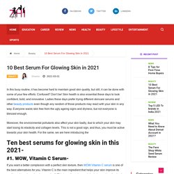 10 Best Serum For Glowing Skin in 2021