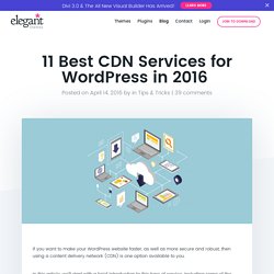 11 Best CDN Services for WordPress in 2016 