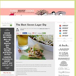 The Best Seven-Layer Dip