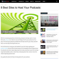 8 Best Sites to Host Your Podcast
