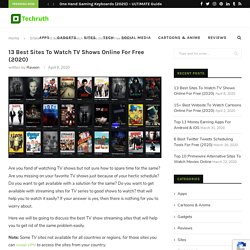 13 Best Sites To Watch TV Shows Online For Free (2020)
