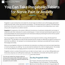 You Can Take Pregabalin Tablets for Nerve Pain or Anxiety