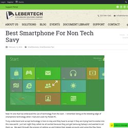 Best Smartphone For Non Tech Savy