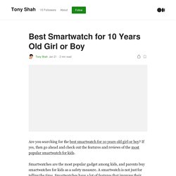 Best Smartwatch for 10 Years Old