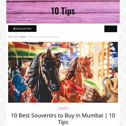 10 Best Souvenirs to Buy in Mumbai