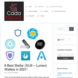 8 Best Stellar (XLM - Lumen) Wallets in 2021!