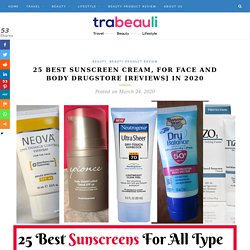 25 Best Sunscreen For Face and Body (Reviews) In 2020
