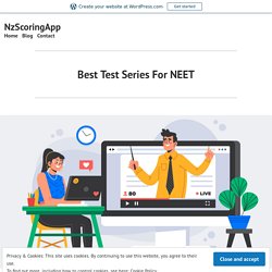 Best Test Series For NEET – NzScoringApp