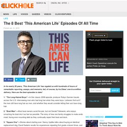 2015/01 The 8 Best ‘This American Life’ Episodes Of All Time