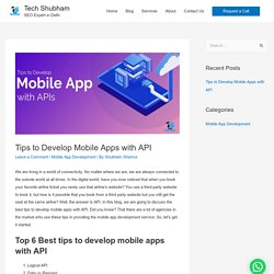 Top 6 Best Tips to Develop Mobile Apps with API in 2021