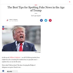 The Best Tips for Spotting Fake News in the Age of Trump
