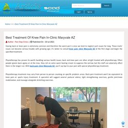 Best Treatment Of Knee Pain In-Clinic Maryvale AZ