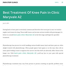 Best Treatment Of Knee Pain In-Clinic Maryvale AZ