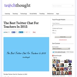 The Best Twitter Chat For Teachers In 2015 -