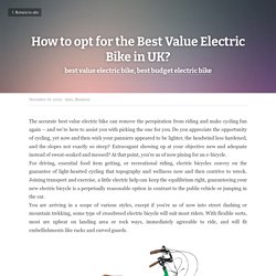 How to opt for the Best Value Electric Bike in the UK?