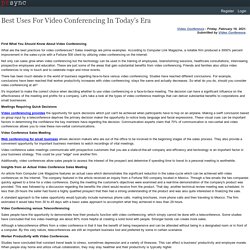 Best Uses For Video Conferencing In Today’s Era
