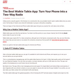 The Best Walkie Talkie App: Turn Your Phone Into a Two-Way Radio