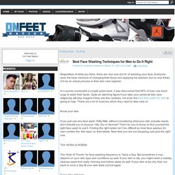 Best Face Washing Techniques for Men to Do It Right
