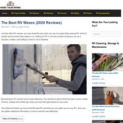The 20 Best RV Waxes of 2020 - Vogel Talks RVing