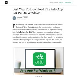 Best Way To Download The Arlo App For PC On Windows