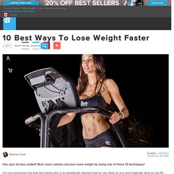 10 Best Ways To Lose Weight Faster