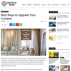 Ultimate Tips to Upgrade Your Curtains