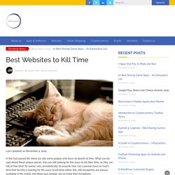 Best Websites to Kill Time - TechnoMusk