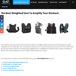 The Best Weighted Vest to Amplify Your Workout (June 2018)