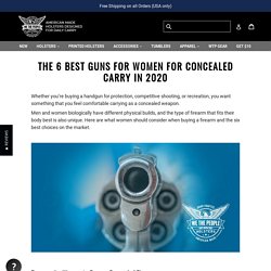The 6 Best Guns for Women for Concealed Carry in 2020