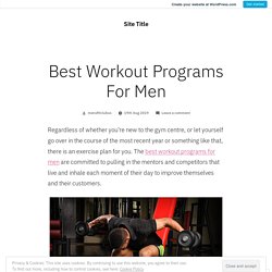 Best Workout Programs For Men – Site Title