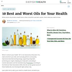 10 Best and Worst Oils for Your Health