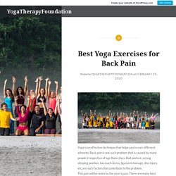 Best Yoga Exercises for Back Pain – YogaTherapyFoundation