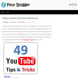 49 Best Youtube Tips,Tricks and Resources