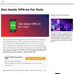 Den beste VPN-en for Hulu
