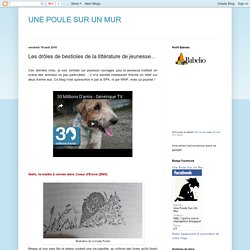 UNE POULE SUR UN MUR: Les drôles de bestioles de la littérature de jeunesse...