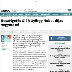 [origo] Tudomány - Beszélgetés Oláh György Nobel-díjas vegyésszel