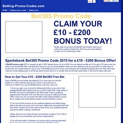 Bet365 Promo Code 2015 - Bet365 Offer Code £200 Bonus