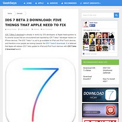 iOS 7 Beta 2 Download: Five Things That Apple Need To Fix