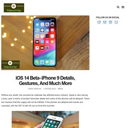 iOS 14 Beta- iPhone 9 Details, Gestures, And Much More