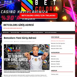 Betcolors Yeni Giriş Adresi - Betcolors Giriş Adresi