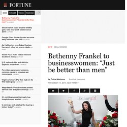 Bethenny Frankel to businesswomen: “Just be better than men”