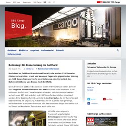 Betonzug: Ein Riesenumzug im Gotthard - SBB Cargo Blog