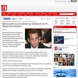 Bettencourt’s ex-accountant says Sarkozy received illegal cash donations