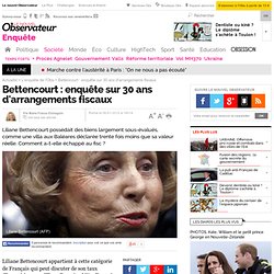 Bettencourt : enquête sur 30 ans d'arrangements fiscaux - Société