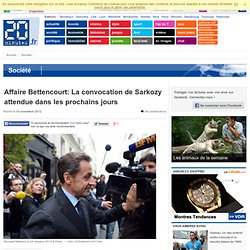 Affaire Bettencourt: La convocation de Sarkozy attendue dans les prochains jours