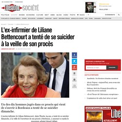L'ex-infirmier de Liliane Bettencourt a tenté de se suicider à la veille de son procès